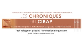 Vient de paraître : les chroniques du CIRAP « Technologie et prison : l’innovation en question »