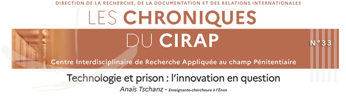Vient de paraître : les chroniques du CIRAP « Technologie et prison : l’innovation en question »