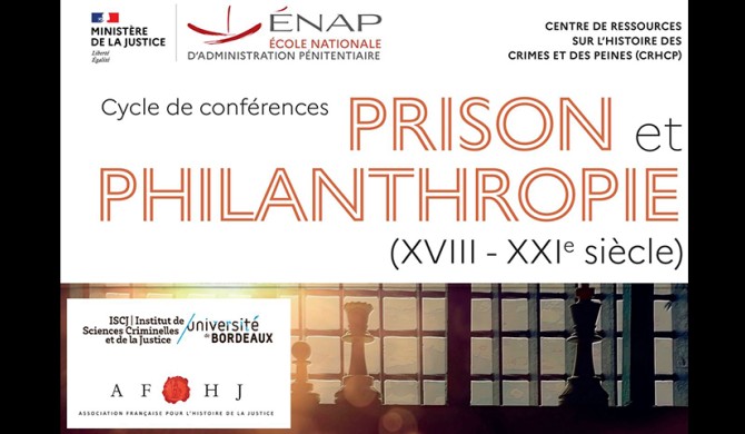 Rendez-vous le 11 avril 2024 : Conférence du cycle dédié à « Prisons et philanthropie du XVIIIème au XXIème siècle », sur le thème « La philanthropie au regard de la philosophie » 