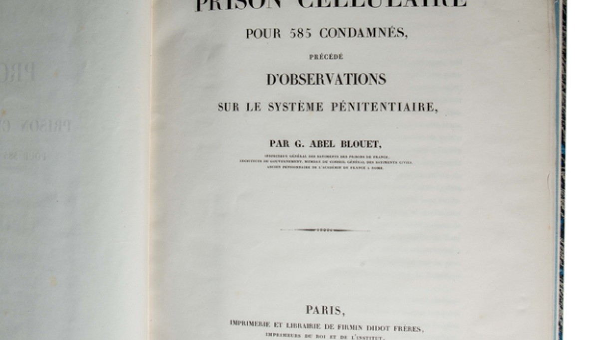 Enap, les Pépites du CRHCP. BLOUET Abel. - Projet de prisons cellulaires, Paris, F. Didot, 1843