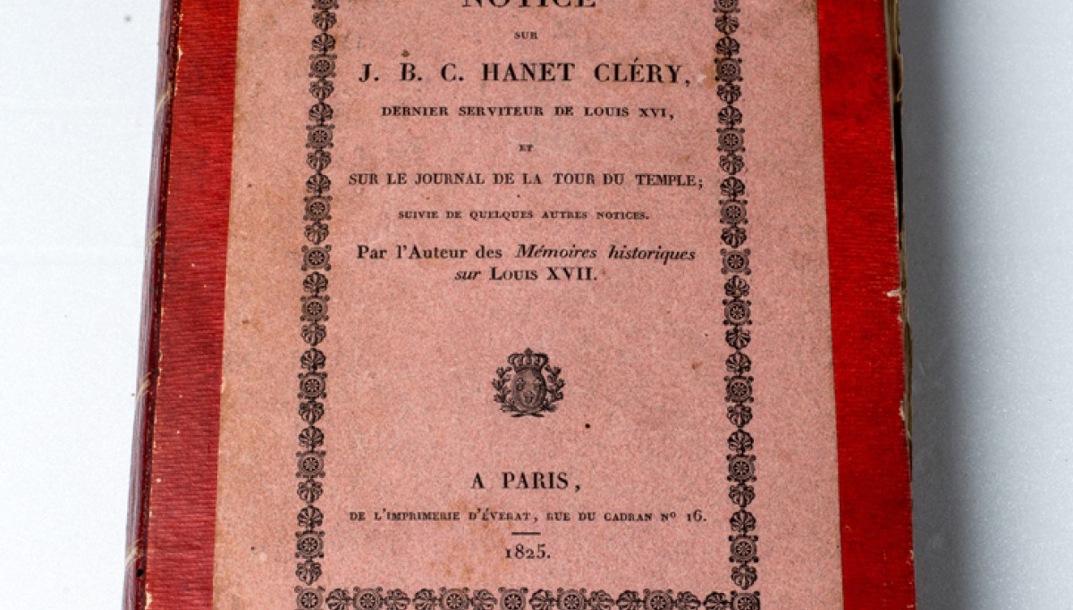Enap, les Pépites du CRHCP. ECKARD Jean. Notice sur Jean-Baptiste Cant-Hanet dit Cléry, dernier serviteur de Louis XVI et sur le journal de la Tour du Temple, 1822