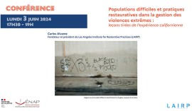 Conférence le lundi 3 juin (17h30) « Populations difficiles et pratiques restauratives dans la gestion des violences extrêmes : leçons tirées de l’expérience californienne. »