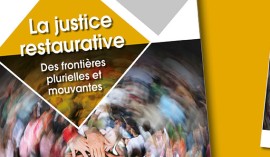 Vient de paraître aux Presses de l’Énap : « La justice restaurative - septembre 2021