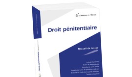 Vient de paraître : Droit pénitentiaire - Recueil de textes : Edition 2020