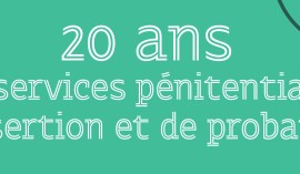 Le ministère de la Justice célèbre les 20 ans des SPIP