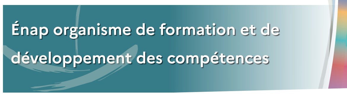 Enap - Organisme de formation et de développement des compétences