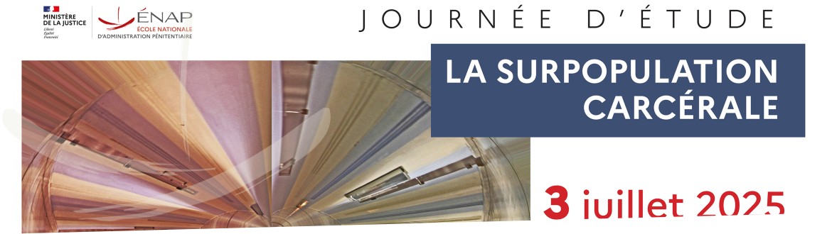 Surpopulation carcérale : l’ÉNAP organise une journée d’étude le 3 juillet 2025