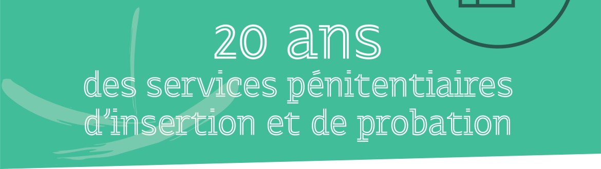 Le ministère de la Justice célèbre les 20 ans des SPIP