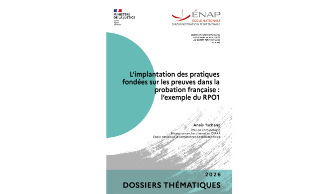 Vient de paraître : Dossier thématique « L’implantation des pratiques fondées sur les preuves dans la probation française : l’exemple du RPO1 »