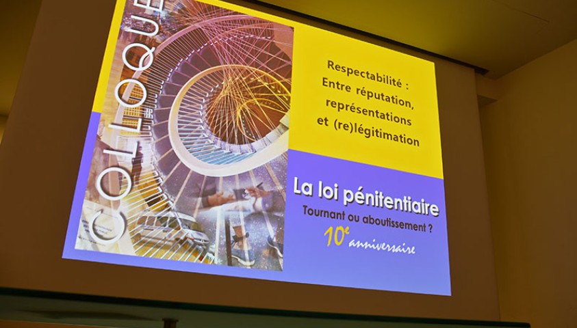 Colloque : 10ème anniversaire de la Loi pénitentiaire : tournant ou aboutissement