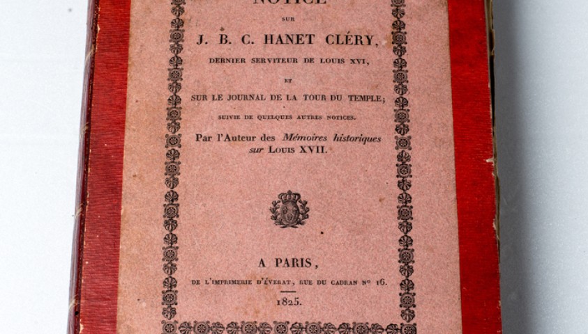 Enap, les Pépites du CRHCP. ECKARD Jean. Notice sur Jean-Baptiste Cant-Hanet dit Cléry, dernier serviteur de Louis XVI et sur le journal de la Tour du Temple, 1822