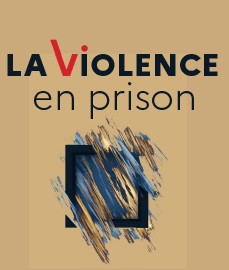 Colloque : la violence en prison. Enap, novembre 2022